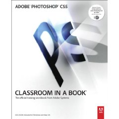 Adobe Photoshop CS5 Classroom in a Book (Classroom in a Book (Adobe))