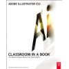 Adobe Illustrator CS5 Classroom in a Book (Classroom in a Book (Adobe))