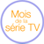 Mois de la srie TV