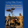 Long Way Down by Ewan McGregor and Charley Boorman