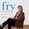 The Fry Chronicles (Unabridged) by Stephen Fry