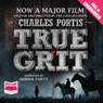 True Grit (Unabridged) by Charles Portis