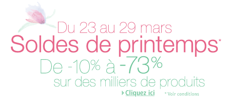 Du 23 au 29 mars 2011, dcouvrez nos soldes de printemps : -10%  -73% sur des milliers de produits !