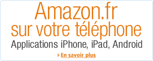 Applications Amazon pour votre tlphone : surfez sur amazon.fr o que vous soyez depuis votre tlphone