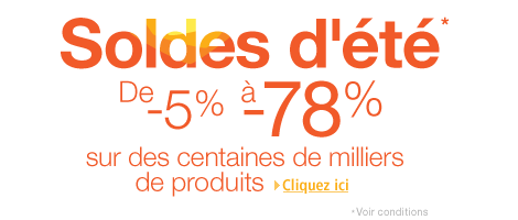 Du 22 juin au 26 juillet 2011, dcouvrez nos soldes d't : -5%  -78% sur des centaines de milliers de produits !