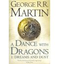 A Dance With Dragons: Part 1 Dreams and Dust: Book 5 Part 1 of a Song of Ice and Fire