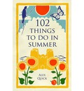 102 Things to Do in Summer