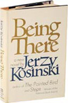 Being There by Jerzy Kosinski