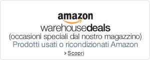 Amazon warehousedeals: occasioni speciali dal nostro magazzino