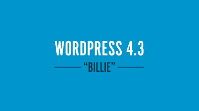 Introducing WordPress 4.3 “Billie”