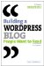 Building a WordPress Blog People Want to Read