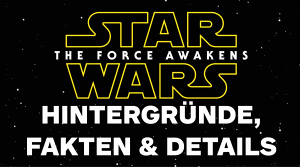 Hintergründe, Fakten und Dossiers über Star Wars 7