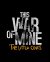 This War of Mine: The Little Ones - This War of Mine: The Little Ones