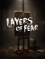  - Layers of Fear