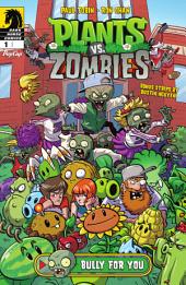 Plants vs. Zombies #1: Bully for You