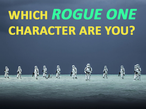 Which Rogue One Character Are You?