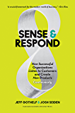 Sense and Respond: How Successful Organizations Listen to Customers and Create New Products Continuously