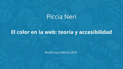 Piccia Neri: El color en la web: teoría y accesibilidad