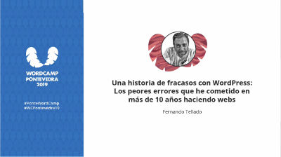 Fernando Tellado: Una historia de fracasos con WordPress: Los peores errores que he cometido