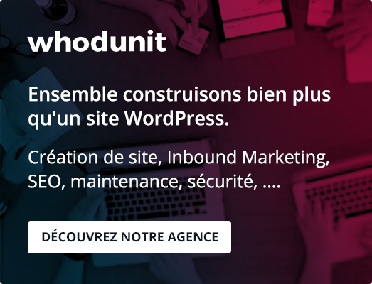 Whodunit - Ensemble construisons bien plus qu'un site WordPress