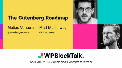 Matt Mullenweg, Matías Ventura: The Roadmap for Gutenberg (Plus a Demo)