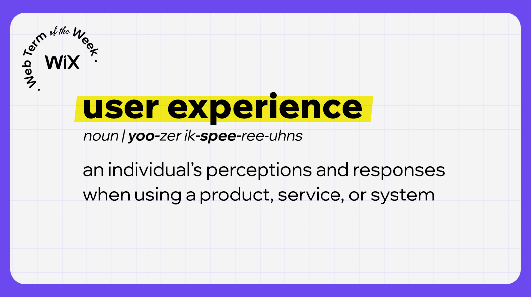 Badge in upper-left corner: Wix - Web Term of the Week. Overlaid text: User Experience. noun. yoo-zer ik-spee-ree-uhns. An individual's perceptions and responses when using a product, service, or system.