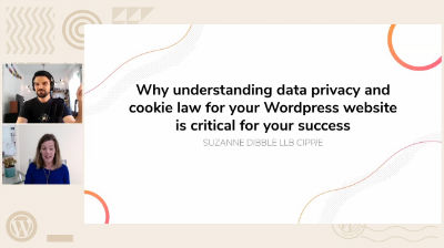 Suzanne Dibble: Why understanding data privacy and cookie law for your WordPress website is critical for success