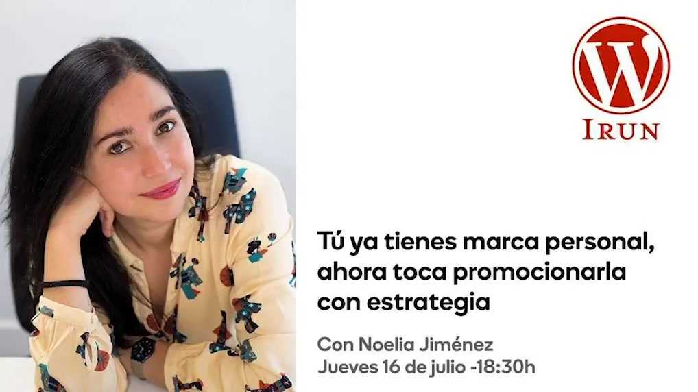 Noelia Jiménez: Tú ya tienes marca personal, ahora toca promocionarla con estrategia