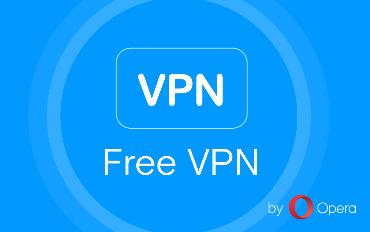 Opera Free VPN