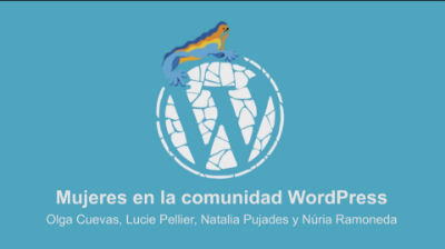 Núria Ramoneda, Lucie Pellier, Natàlia Pujades y Olga Cuevas: Mujeres en la Comunidad WordPress