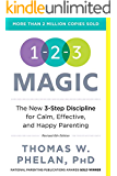 1-2-3 Magic: 3-Step Discipline for Calm, Effective, and Happy Parenting