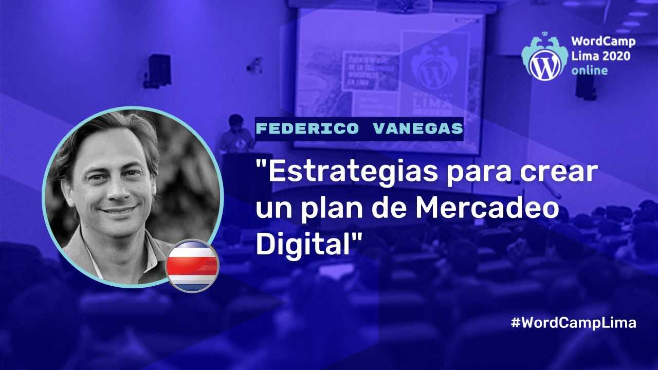 Federico Vanegas: Estrategias para crear un plan de Mercadeo Digital