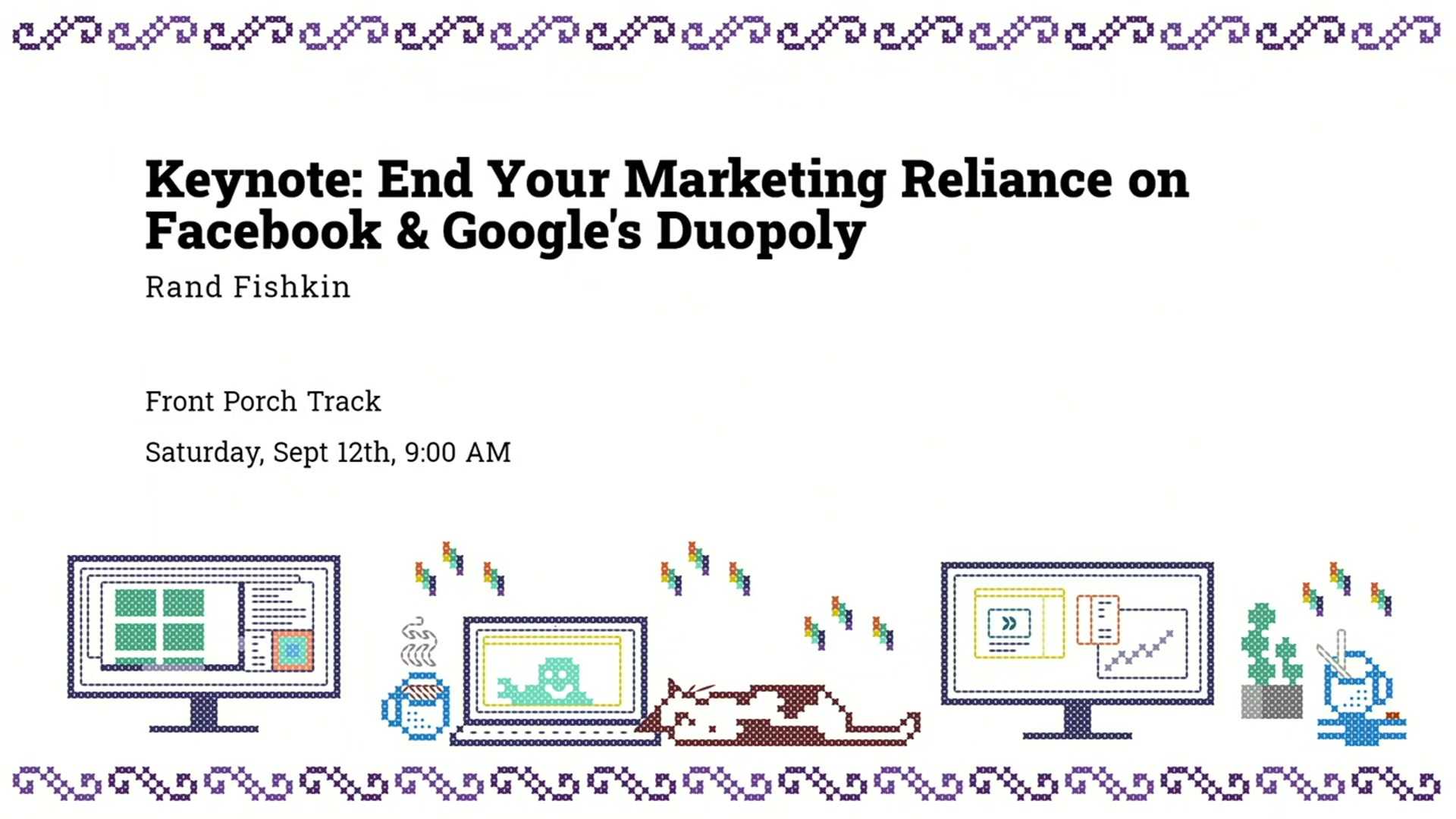 Rand Fishkin: End Your Marketing Reliance on the Facebook and Google Duopoly