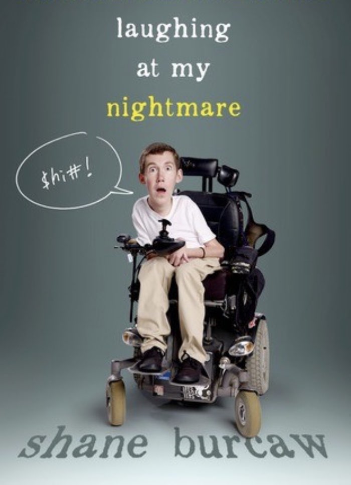 A book cover with the title laughing at my nightmare by Shane Burcaw