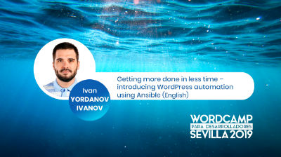 Ivan Yordanov Ivanov: Introducing WordPress automation using Ansible