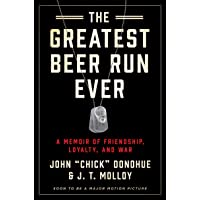 The Greatest Beer Run Ever: A Memoir of Friendship, Loyalty, and War