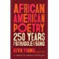 African American Poetry: 250 Years of Struggle & Song (LOA #333): A Library of America Anthology (The Library of America…