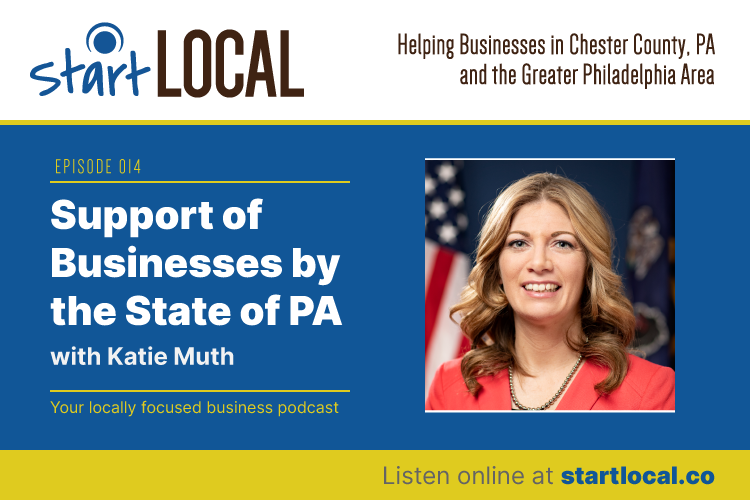 Start Local episode 14: Support of Businesses by the State of PA