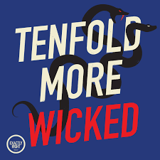 Tenfold More Wicked