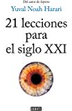 21 lecciones para el siglo XXI (Spanish Edition)