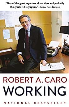 Working by [Robert A. Caro]