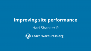 Improving site performance Hari Shanker