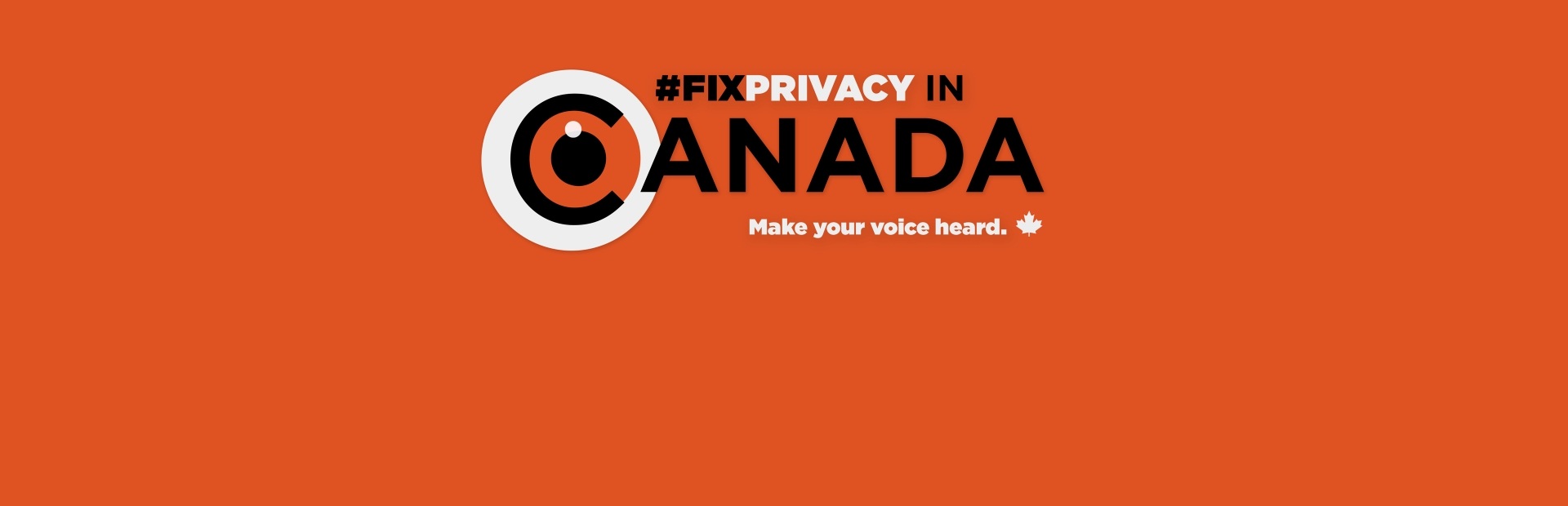 #FixPrivacy in Canada! Have your say.