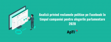 Analiza ApTI campanie parlamentare