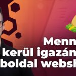 Mennyibe is kerül igazán egy weboldal / webshop?