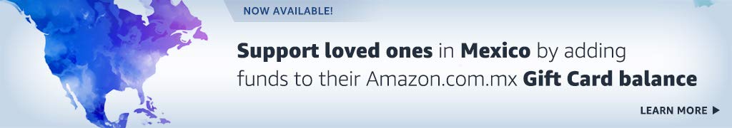 Support loved ones in Mexico by adding funds to their Amazon Gift Card balance