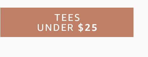 Tees Under $25