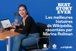 Best Story Ever — les meilleures histoires de Wikipédia, racontées par Marina Rollman