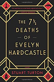 The 7 1/2 Deaths of Evelyn Hardcastle