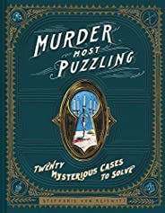 Murder Most Puzzling: 20 Mysterious Cases to Solve (Murder Mystery Game, Adult Board Games, Mystery Games for 